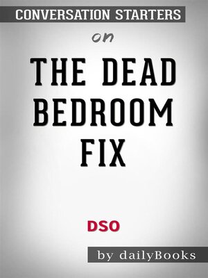 cover image of The Dead Bedroom Fix by D.S.O--Conversation Starters